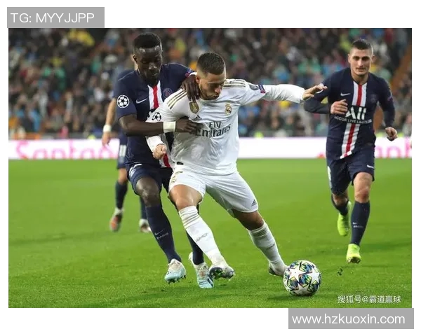 巴黎圣日耳曼对阵皇家马德里精彩直播全程回顾与分析